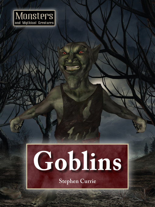 Title details for Goblins by Stephen Currie - Available